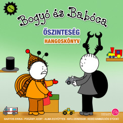 Bogy� �s Bab�ca - �szintes�g