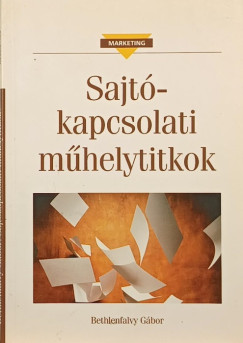 Bethlenfalvy Gábor - Sajtókapcsolati műhelytitkok