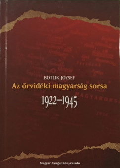 Az rvidki magyarsg sorsa 1922-1945 (dediklt)