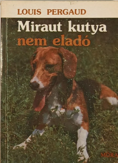 Miraut kutya nem elad