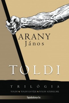 Arany Jnos - Toldi trilgia