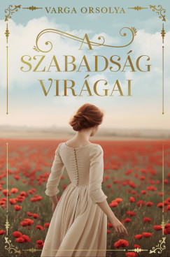 A szabadsg virgai