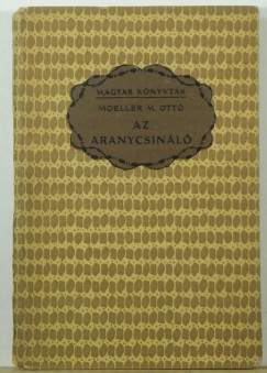 Moeller M. Ott - Az aranycsinl