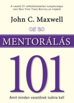 John C. Maxwell - Mentorls 101