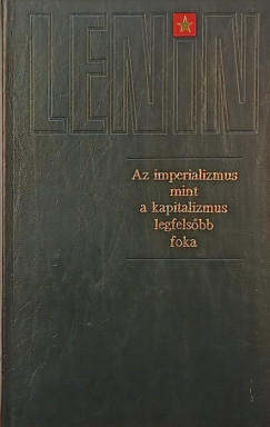 Az imperializmus mint a kapitalizmus legfelsbb foka