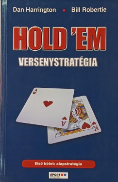 Dan Harrington - Bill Robertie - Hold'em versenystratgia I.