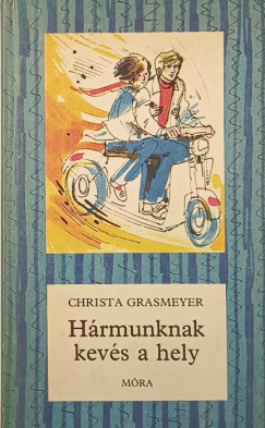 Christa Grasmeyer - Hrmunknak kevs a hely