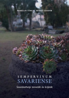 Sempervivum Savariense - Szombathelyi temetk s kriptk