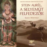 Stein Aurl, a Selyemt felfedezje