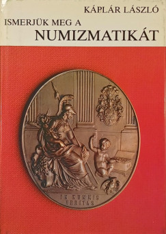 Ismerjk meg a numizmatikt