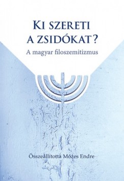 Ki szereti a zsidkat? - A magyar filoszemitizmus