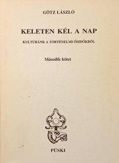 Gtz Lszl - Keleten kl a nap II.