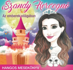 Szandi Hercegn� - Az emberek vil�g�ban CD