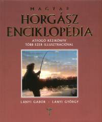 Lányi Gábor - Dr. Lányi György - Magyar horgász enciklopédia
