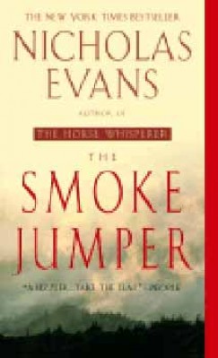 Nicholas Evans - THE SMOKE JUMPER