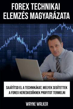 Forex Technikai elemzs magyarzata