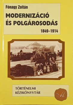 Moderniz�ci� �s polg�rosod�s 1849-1914