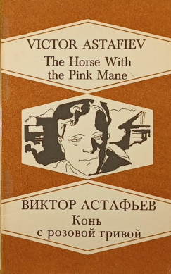 Viktor Asztafjev - The Horse With the Pink Mane (angol nyelv)