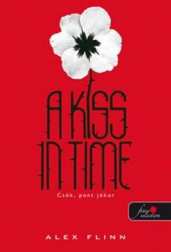 Alex Flinn - A Kiss in Time - Csk, pont jkor