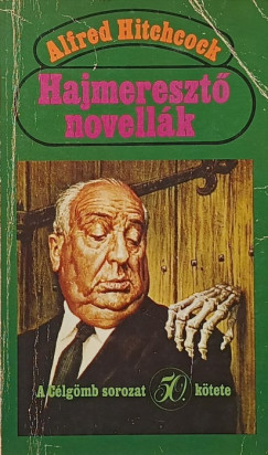 Hajmereszt� novell�k