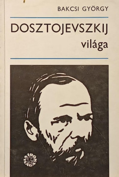 Dosztojevszkij vil�ga