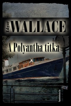 Edgar Wallace - A Polyantha titka
