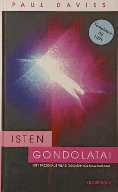 Isten gondolatai- Egy racionlis vilg tudomnyos magyarzata