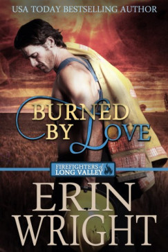 Burned by Love - A Fireman Western Romance Novel