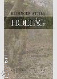 Reisinger Attila - Holtg