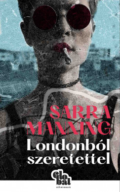 Sarra Manning - Londonbl szeretettel