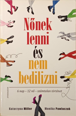 N�nek lenni, �s nem bedilizni