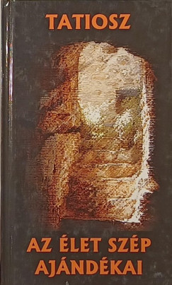 Az �let sz�p aj�nd�kai