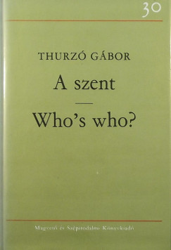 Thurz Gbor - A szent - Who's who?