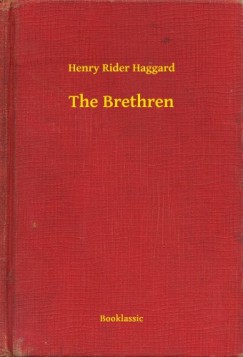 Henry Rider Haggard - The Brethren