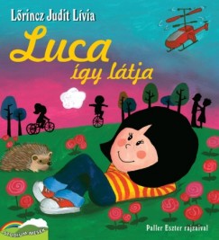 Lrincz Judit Lvia - Luca gy ltja
