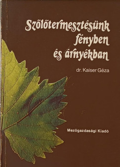 Szltermesztsnk fnyben s rnykban