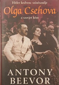 Antony Beevor - Olga Csehova a szovjet k�m