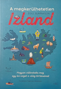 Egill Bjarnason - A megkerülhetetlen Izland