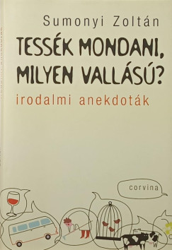 Tess�k mondani, milyen vall�s�?