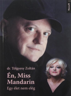 Dr. Tlgyesy Zoltn - n, Miss Mandarin