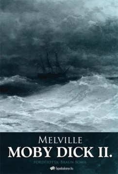 Herman Melville - Moby Dick II. ktet