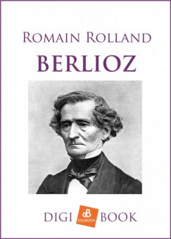 Romain Rolland - Rolland Romain - Berlioz