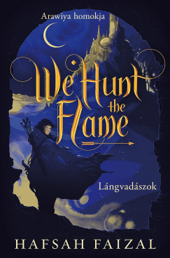 We Hunt the Flame - Lngvadszok