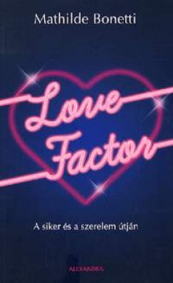 Love Factor - A siker s a szerelem tjn