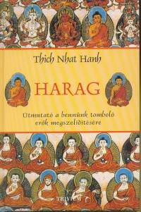 Könyv: Harag (Thich Nhat Hanh)