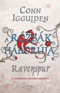 Conn Iggulden - Ravenspur - A Tudorok felemelkedse