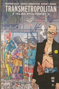 Transmetropolitan - A teljes gy�jtem�ny 3.