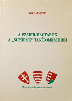 A szabir-magyarok a "sumirok" tan�t�mesterei