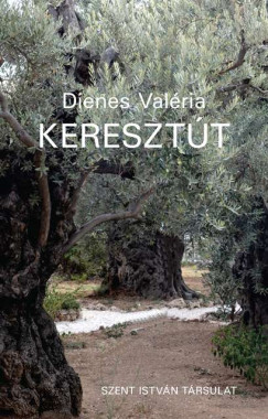 Dienes Valria - Keresztt