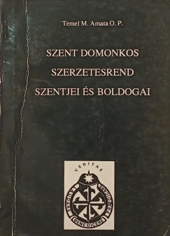 Szent Domonkos Szerzetesrend szentjei s boldogai